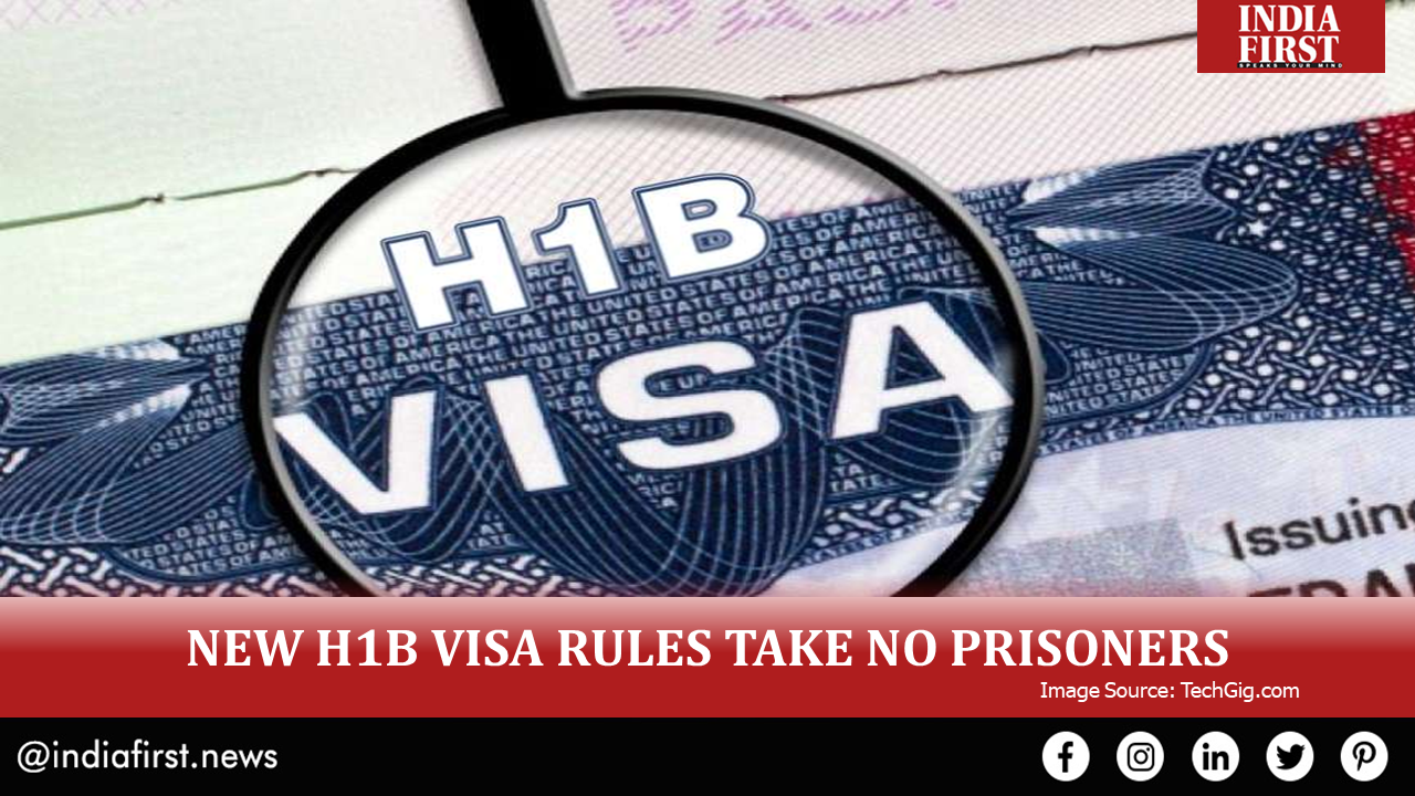 NEW H1B VISA RULES TAKE NO PRISONERS India First e Newspaper