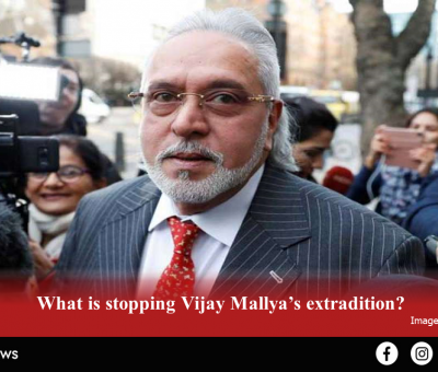 What is stopping Vijay Mallya’s extradition?