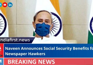Naveen Announces Social Security Benefits for Newspaper Hawkers