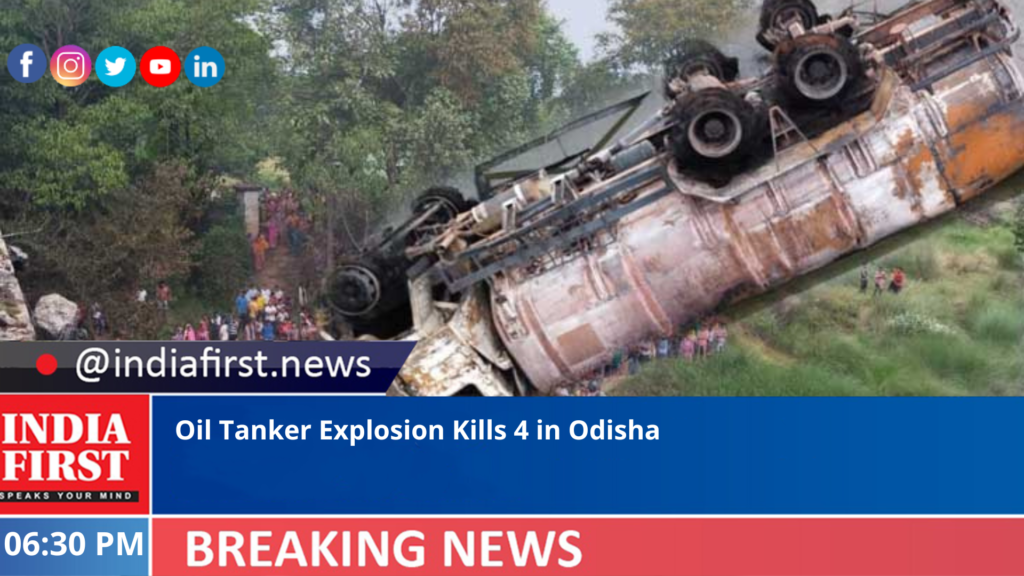 Oil Tanker Explosion Kills 4 in Odisha India First e Newspaper