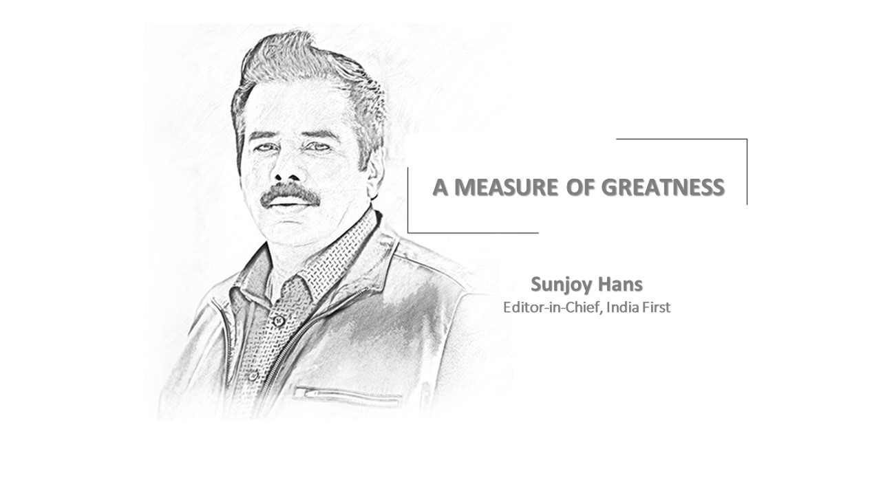 A MEASURE OF GREATNESS- Sunjoy Hans