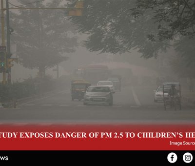 IIT STUDY EXPOSES DANGER OF PM 2.5 TO CHILDREN’S HEALTH