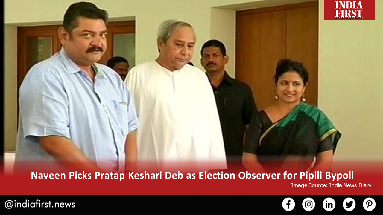 Naveen Picks Pratap Keshari Deb as Election Observer