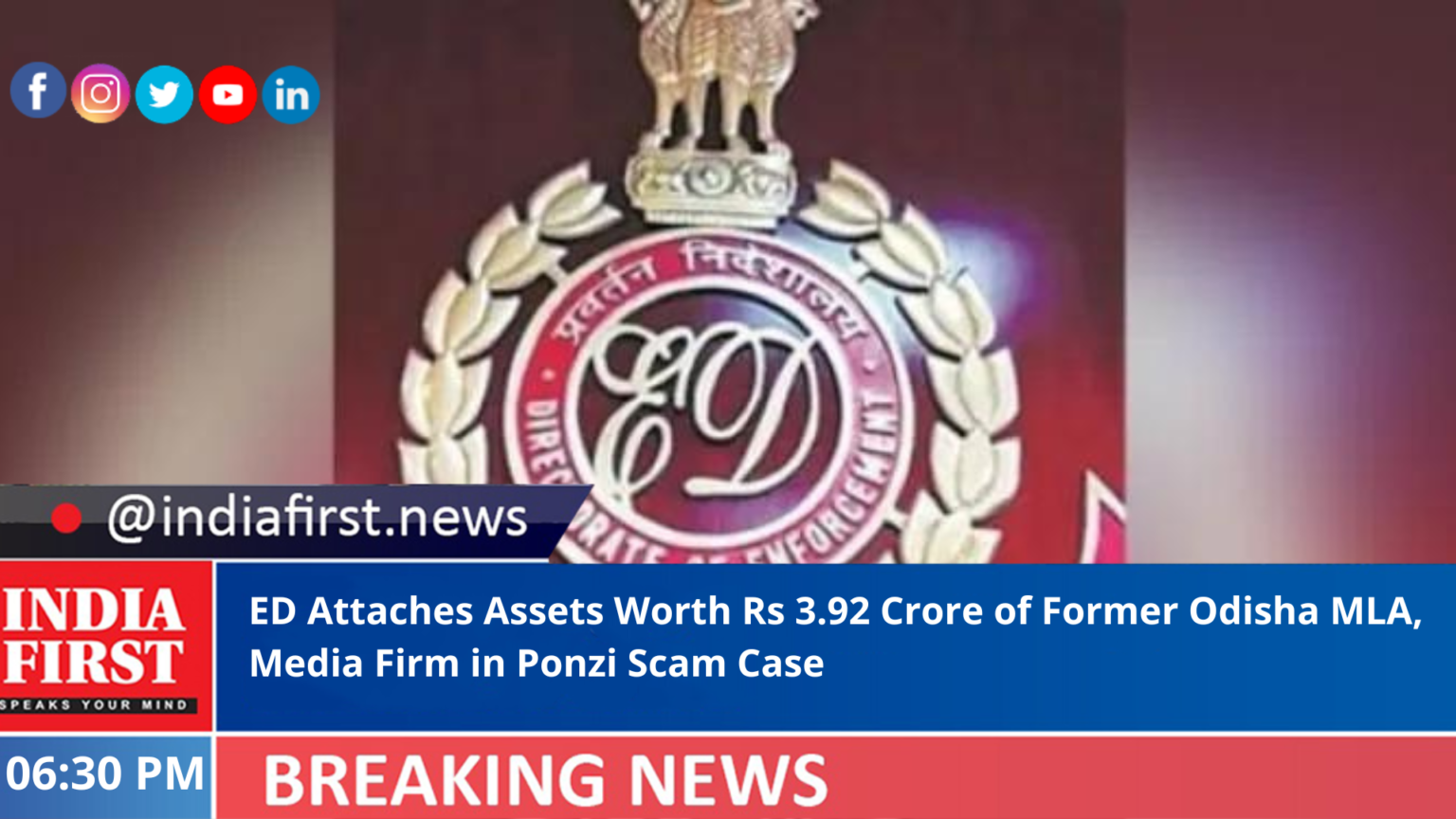 Ed Attaches Assets Worth Rs 3 92 Crore Of Former Odisha Mla Media Firm