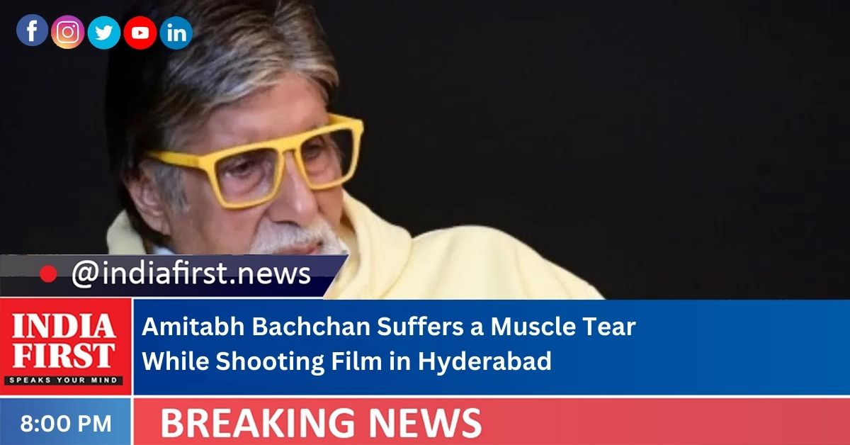 Amitabh Bachchan Suffers A Muscle Tear While Shooting Film In Hyderabad ...